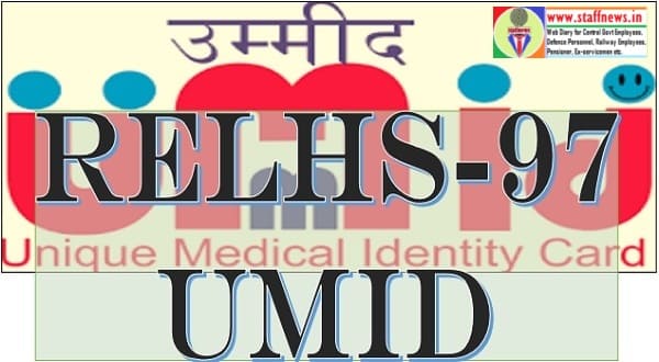 Eligibility of Widowed/ Divorced/ Unmarried daughters for obtaining Medical treatment under RELHS 97 and issue of UMID cards