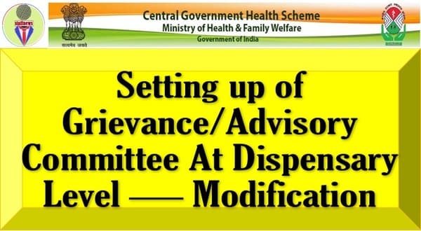 Setting up of Grievance/Advisory Committee At Dispensary Level — Modification: CGHS