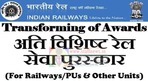 Transforming of Awards – अति विशिष्‍ट रेल सेवा पुरस्‍कार, 2023 (For Railways/PUs & Other Units) – Guidelines for Sending Nominations