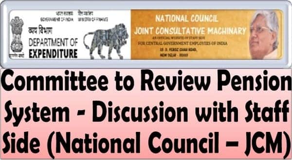 Committee to Review Pension System – Discussions with Staff Side (National Council, JCM): FinMin Notice & JCM letter