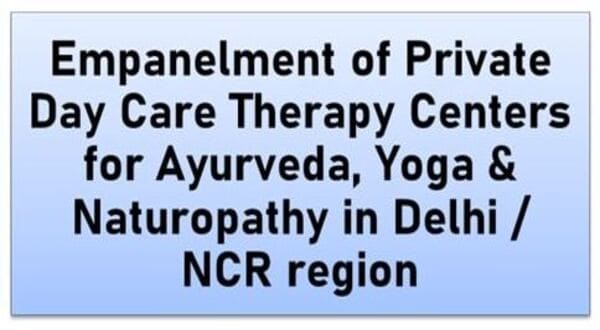 Empanelment of Private Day Care Therapy Centers for Ayurveda, Yoga & Naturopathy under CGHS Delhi / NCR OM dated 17.08.2023 