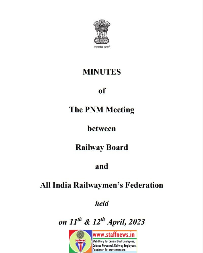 MINUTES of The PNM Meeting between Railway Board and All India Railwaymen’s Federation held on 11th & 12th April, 2023