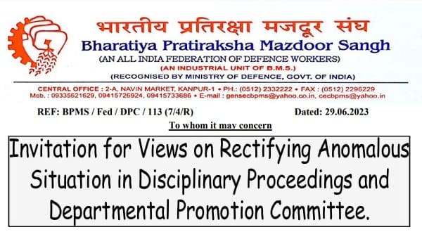 Rectifying Anomalous Situation in Disciplinary Proceedings and Departmental Promotion Committee – Invitation for Views by BPMS