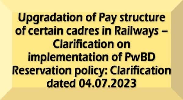 Upgradation of Pay structure of certain cadres – Implementation of Reservation policy: Clarification by SC Railway