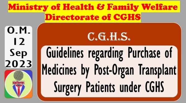 Purchase of Medicines by Post-Organ Transplant Surgery Patients under CGHS – Guidelines vide OM dated 12.09.2023