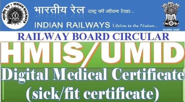Digital Medical Certificate (sick/fit certificate) as per IRMM-I, Section D – Issuing, Sending, and Alerting via UMID: Railway Board Order