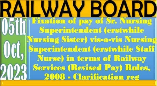 Entry Pay on Promotion – Clarification on fixation of pay of Sr. Nursing Superintendent vis-a-vis Nursing Superintendent in terms of Railway Services (Revised Pay) Rules, 2008: Railway Board
