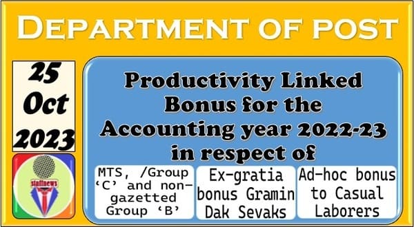 Postal Productivity Linked Bonus (PLB) for the Accounting year 2022-23 @ 60 Days i.r.o. Regular Employees, Gramin Dak Sevak and and Casual Labourers