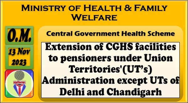 Extension of CGHS facilities to pensioners under Union Territories'(UT’s) Administration