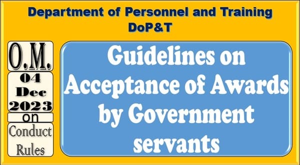 Guidelines on Acceptance of Awards by Government servants: DoP&T O.M. dated 04.12.2023