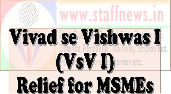 Vivad se Vishwas I (VsV I) – Relief for MSMEs: Revised submission dates – Railway Board forwards FinMin directions 