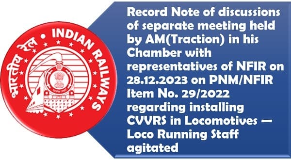 Installing CVVRS in Locomotives — Loco Running Staff agitated: PNM/NFIR Item No. 29/2022
