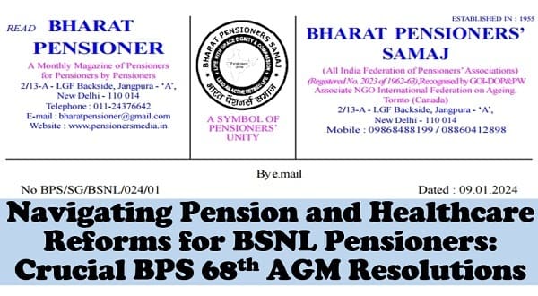 Navigating Pension and Healthcare Reforms for BSNL Pensioners: BPS Resolutions