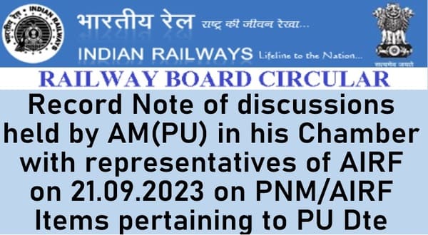PNM/AIRF Items pertaining to PU Dte – Record Note of discussions: Railway Board Order