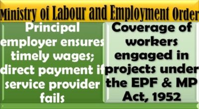 principal-employer-ensures-timely-wages-labour-ministry