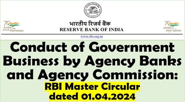 Conduct of Government Business by Agency Banks and Agency Commission: RBI Master Circular dated 01.04.2024