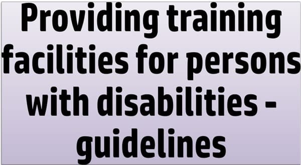Providing training facilities for persons with disabilities -guidelines: Railway Board Order Providing training facilities for persons with disabilities -guidelines: Railway Board Order