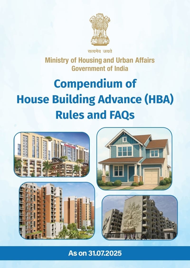 Compendium of the HOUSE BUILDING ADVANCE (HBA) Rules and FAQ as on 31-07-2025: Ministry of Housing & Urban Affairs O.M.