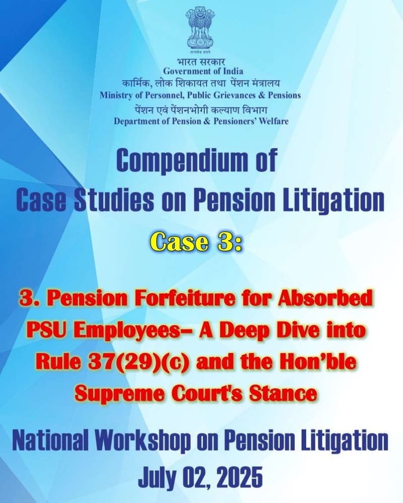 Pension Forfeiture for Absorbed PSU Employees– A Deep Dive into Rule 37(29)(c): Case Studies on Pension Litigation 