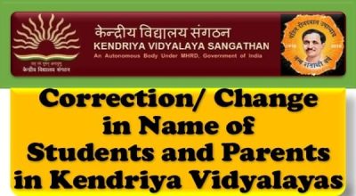 Correction/ Change in Name of Students and Parents in Kendriya Vidyalayas: KVS Order 1 correction-change-in-name-of-students-and-parents