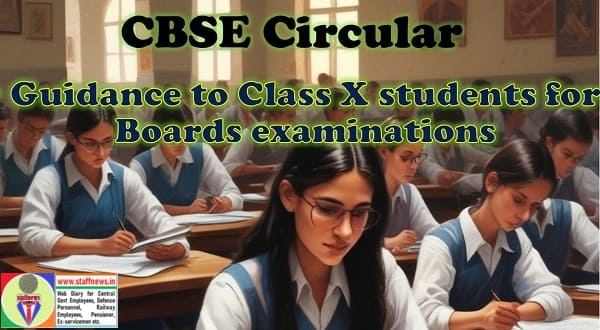 Guidance to Class X students for Boards examinations: CBSE Guidance to Class X students for Boards examinations: CBSE