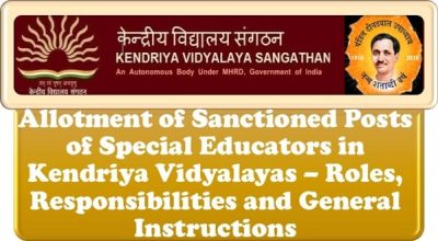 Special Educators in Kendriya Vidyalayas – Roles, Responsibilities and General Instructions with Allotment of Sanctioned Posts 1 special-educators-in-kendriya-vidyalayas