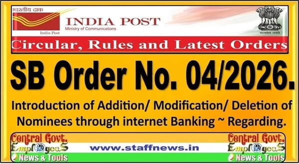 Introduction of Addition/ Modification/ Deletion of Nominees through internet Banking for POSB Customers: SB Order No. 04/2026 Introduction of Addition/ Modification/ Deletion of Nominees through internet Banking for POSB Customers: SB Order No. 04/2026