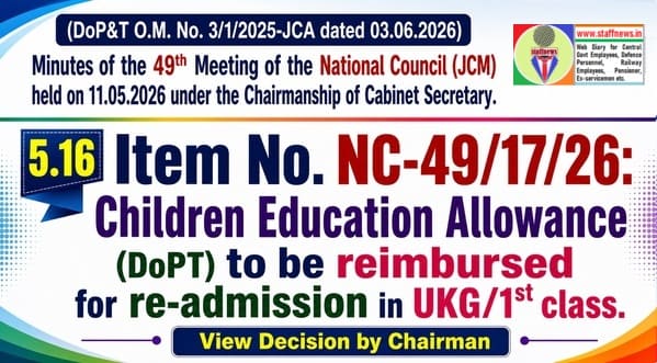 Children Education Allowance for re-admission in UKG/1st class: Agenda Item 49th NC (JCM) Meeting Children Education Allowance for re-admission in UKG/1st class: Agenda Item 49th NC (JCM) Meeting