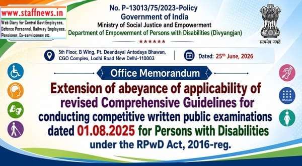 Extension of abeyance of applicability of revised Guidelines for competitive written public examinations for Persons with Disabilities upto 31.12.2026 Extension of abeyance of applicability of revised Guidelines for competitive written public examinations for Persons with Disabilities upto 31.12.2026
