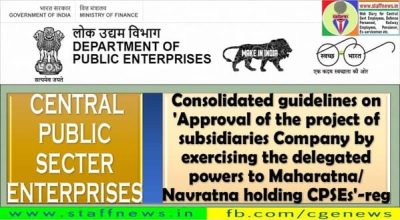 Subsidiary Projects under Delegated Powers of Maharatna/Navratna Holding CPSEs- Consolidated Guidelines 1 subsidiary-projects-under-delegated-powers-of-maharatna-navratna