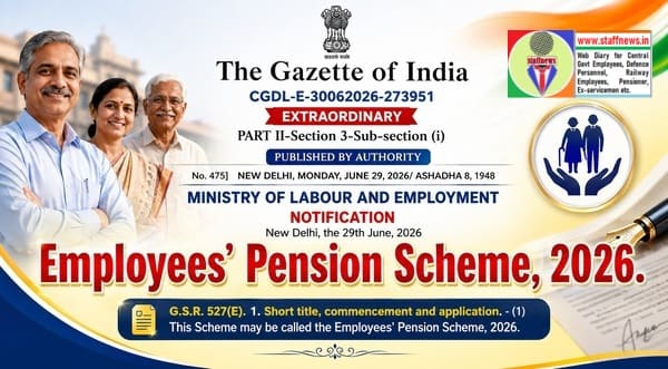 Employees’ Pension Scheme, 2026 – Notification No. G.S.R. 527(E) dated 29.06.2026 Employees’ Pension Scheme, 2026 – Notification No. G.S.R. 527(E) dated 29.06.2026