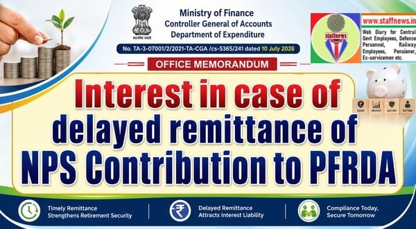 Interest in case of delayed remittance of NPS Contribution to PFRDA: CGA, DoE, FinMin O.M. for strict adherence of timeline Interest in case of delayed remittance of NPS Contribution to PFRDA: CGA, DoE, FinMin O.M. for strict adherence of timeline