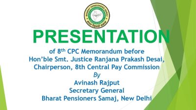 Presentation to the 8th Central Pay Commission by Bharat Pensioner's Samaj: Briefly highlighted Key Demands and expectations 1 presentation-to-the-8th-cpc-by-bps_page-0001