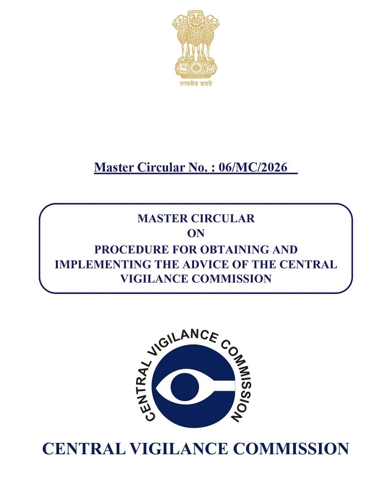 Procedure for Obtaining and Implementing the advice of the Central Vigilance Commission: Master Circular No. : 06/MC/2026 Procedure for Obtaining and Implementing the advice of the Central Vigilance Commission: Master Circular No. : 06/MC/2026