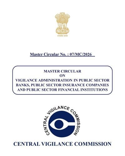 Vigilance Administration in Public Sector Banks, Insurance Companies and Financial Institutions: Master Circular No. 07/MC/2026 1 vigilance-administration-cvc-master-circular-no-07-mc-2026