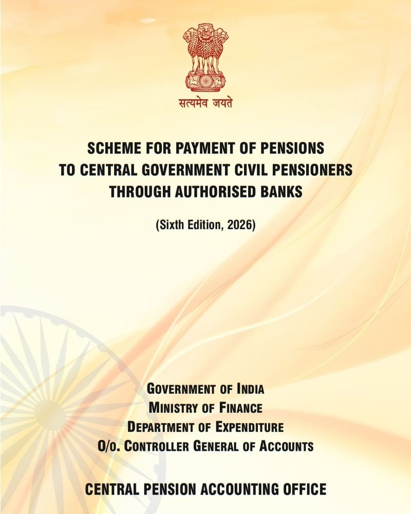 Scheme for Payment of Pensions to Central Government Civil Pensioners through Authorised Banks (Sixth Edition, 2026) Scheme for Payment of Pensions to Central Government Civil Pensioners through Authorised Banks (Sixth Edition, 2026)